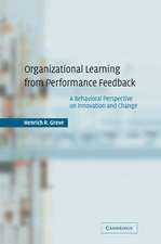 Organizational Learning from Performance Feedback: A Behavioral Perspective on Innovation and Change