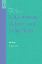 Schizophrenia, Culture, and Subjectivity: The Edge of Experience