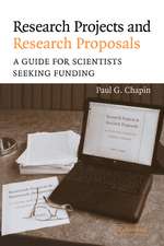 Research Projects and Research Proposals: A Guide for Scientists Seeking Funding