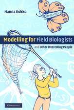 Modelling for Field Biologists and Other Interesting People