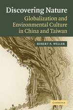 Discovering Nature: Globalization and Environmental Culture in China and Taiwan