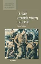 The Nazi Economic Recovery 1932–1938