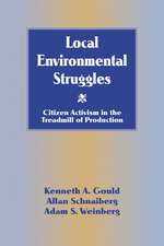 Local Environmental Struggles: Citizen Activism in the Treadmill of Production