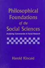 Philosophical Foundations of the Social Sciences: Analyzing Controversies in Social Research