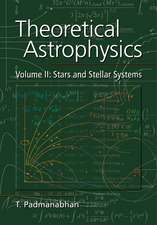 Theoretical Astrophysics: Volume 2, Stars and Stellar Systems