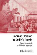 Popular Opinion in Stalin's Russia: Terror, Propaganda and Dissent, 1934–1941