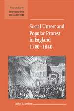 Social Unrest and Popular Protest in England, 1780–1840