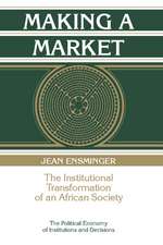 Making a Market: The Institutional Transformation of an African Society