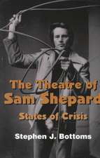 The Theatre of Sam Shepard: States of Crisis