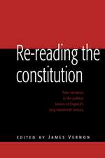 Re-reading the Constitution: New Narratives in the Political History of England's Long Nineteenth Century