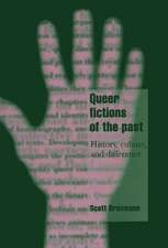 Queer Fictions of the Past: History, Culture, and Difference