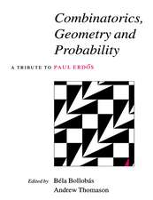 Combinatorics, Geometry and Probability: A Tribute to Paul Erdös