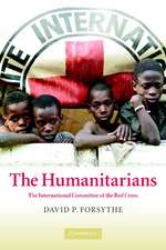 The Humanitarians: The International Committee of the Red Cross