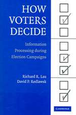 How Voters Decide: Information Processing in Election Campaigns