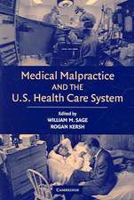 Medical Malpractice and the U.S. Health Care System