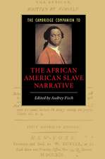 The Cambridge Companion to the African American Slave Narrative