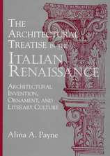 The Architectural Treatise in the Italian Renaissance: Architectural Invention, Ornament and Literary Culture