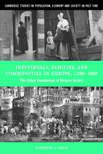 Individuals, Families, and Communities in Europe, 1200–1800: The Urban Foundations of Western Society