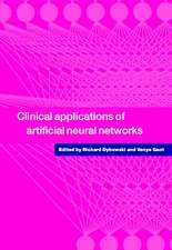 Clinical Applications of Artificial Neural Networks