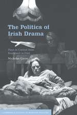 The Politics of Irish Drama