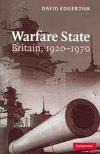 Warfare State: Britain, 1920–1970