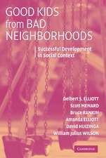 Good Kids from Bad Neighborhoods: Successful Development in Social Context