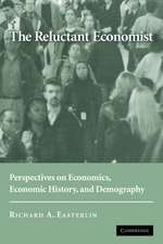 The Reluctant Economist: Perspectives on Economics, Economic History, and Demography