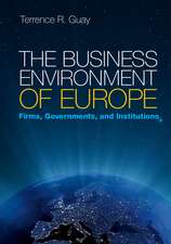 The Business Environment of Europe: Firms, Governments, and Institutions