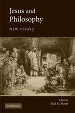 Jesus and Philosophy: New Essays