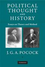 Political Thought and History: Essays on Theory and Method