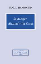 Sources for Alexander the Great: An Analysis of Plutarch's 'Life' and Arrian's 'Anabasis Alexandrou'