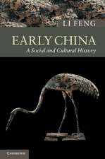 Early China: A Social and Cultural History