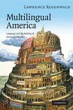 Multilingual America: Language and the Making of American Literature