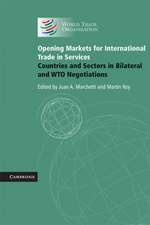 Opening Markets for Trade in Services: Countries and Sectors in Bilateral and WTO Negotiations