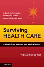 Surviving Health Care: A Manual for Patients and Their Families