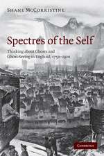 Spectres of the Self: Thinking about Ghosts and Ghost-Seeing in England, 1750–1920