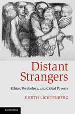 Distant Strangers: Ethics, Psychology, and Global Poverty