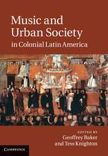 Music and Urban Society in Colonial Latin America