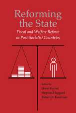 Reforming the State: Fiscal and Welfare Reform in Post-Socialist Countries