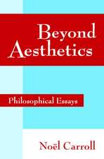 Beyond Aesthetics: Philosophical Essays