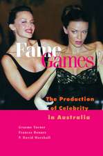 Fame Games: The Production of Celebrity in Australia