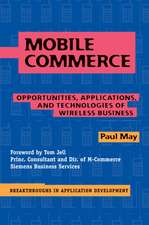 Mobile Commerce: Opportunities, Applications, and Technologies of Wireless Business