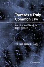 Towards a Truly Common Law: Europe as a Laboratory for Legal Pluralism