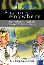 Anytime, Anywhere: Entrepreneurship and the Creation of a Wireless World