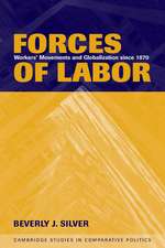 Forces of Labor: Workers' Movements and Globalization Since 1870