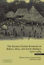 The Global Coffee Economy in Africa, Asia, and Latin America, 1500–1989