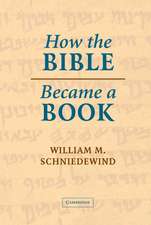 How the Bible Became a Book: The Textualization of Ancient Israel