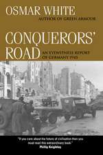 Conquerors' Road: An Eyewitness Report of Germany 1945