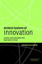 Sectoral Systems of Innovation: Concepts, Issues and Analyses of Six Major Sectors in Europe