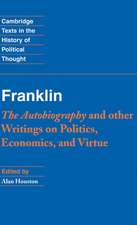 Franklin: The Autobiography and Other Writings on Politics, Economics, and Virtue